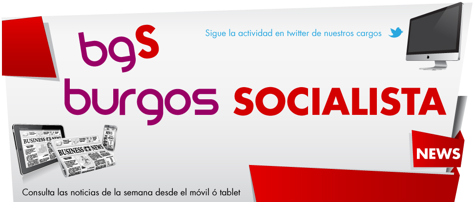 BURGOS SOCIALISTA, recibe cada viernes el nuevo bolet&iacute;n informativo del PSOE de Burgos